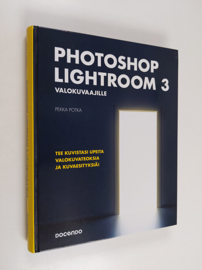 Pekka Potka : Photoshop Lightroom 3 valokuvaajille