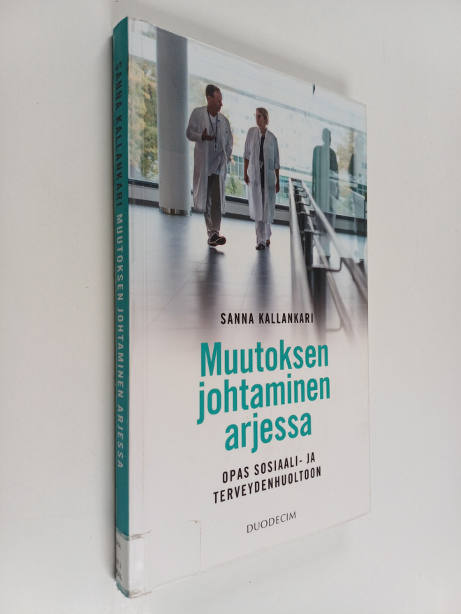 Sanna Kallankari : Muutoksen johtaminen arjessa : opas so...