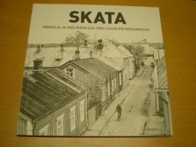 Heidi Jylhä (toim.): Skata - mökkejä ja unelmataloja 1900-lu