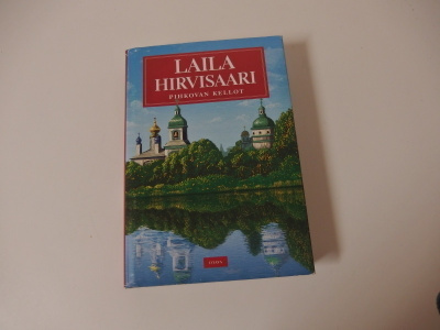 Laila Hirvisaari : Pihkovan kellot