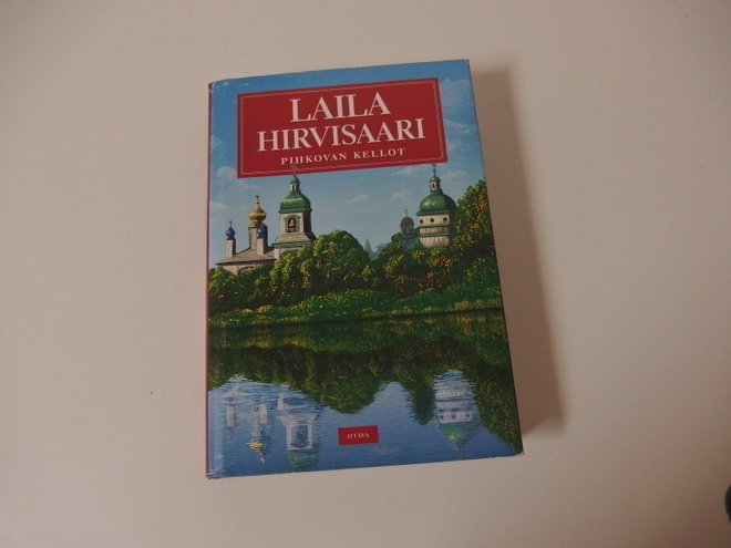 Laila Hirvisaari : Pihkovan kellot