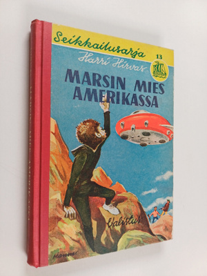 Harri Hirvas : Marsin mies amerikassa