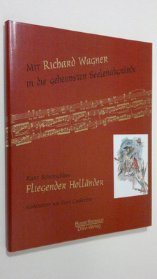 Kurt Grobecker : Der Fliegende Holländer : Kurt Schmischk...