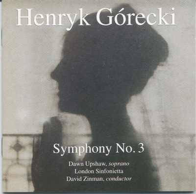 GÓRECKI • UPSHAW • ZINMAN: Sinfonia No. 3 – Nonesuch CD 1992