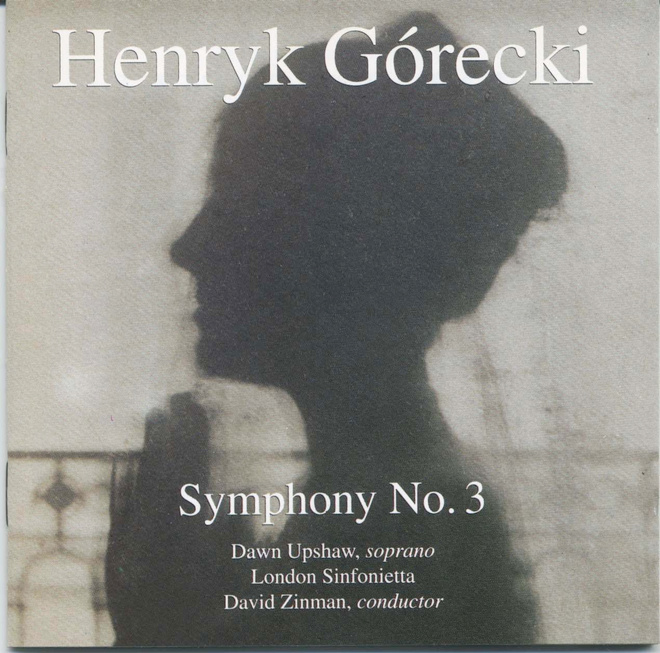GÓRECKI • UPSHAW • ZINMAN: Sinfonia No. 3 – Nonesuch CD 1992