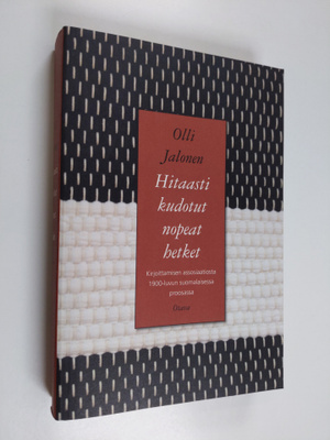 Olli Jalonen : Hitaasti kudotut nopeat hetket : kirjoitta...