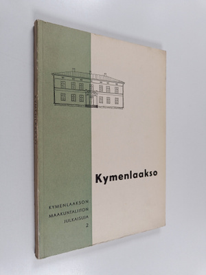 Kymenlaakso : Kymenlaakson maakuntaliiton julkaisuja 2