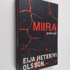 Eija Hetekivi Olsson : Miira : romaani - pikkukuva 1