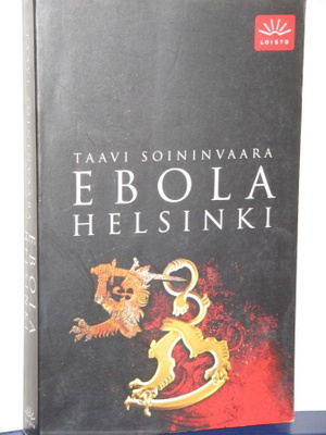 Taavi Soininvaara : EBOLA HELSINKI