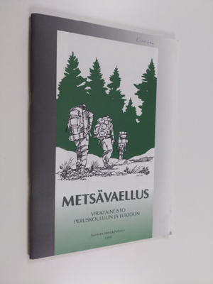Martti Arkko ym. : Metsävaellus - virikeaineisto peruskou...