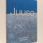 Juhani Wahlsten ym. : Juuso - aikaansa edellä (signeeratt... - pikkukuva 1