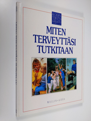 Charles B. (toim.) Clayman : Kodin terveyskirjasto 2 : Mi...