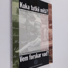 Kuka tutkii mitä? : sukututkijaluettelo 1996 = Vem forska... - pikkukuva 1