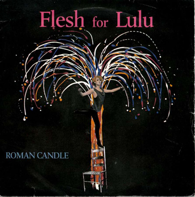 FLESH FOR LULU: Roman Candle / Coming Down  7" kannet