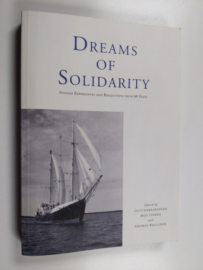 Dreams of solidarity : Finnish experiences and reflection...