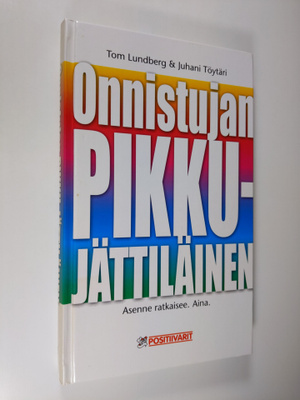Tom Lundberg : Onnistujan pikku-jättiläinen : asenne ratk...