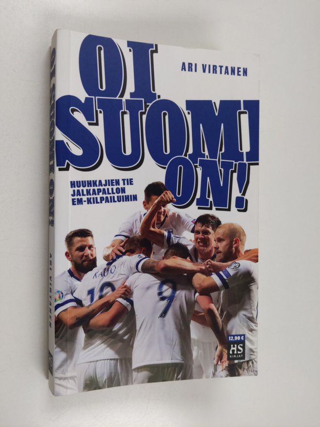 Ari Virtanen : Oi Suomi on! : Huuhkajien tie jalkapallon ...