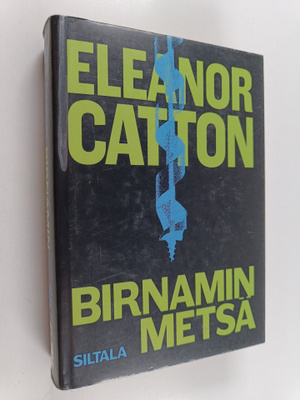 Eleanor Catton : Birnamin metsä