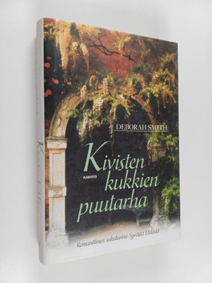 Deborah Smith : Kivisten kukkien puutarha