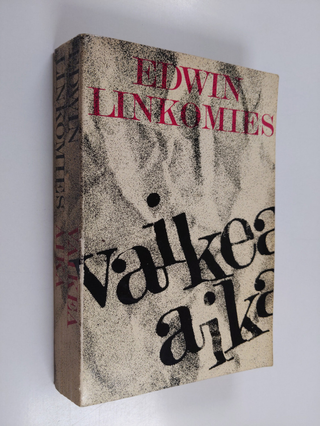 Edwin Linkomies : Vaikea aika : suomen pääministerinä sot...