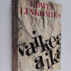 Edwin Linkomies : Vaikea aika : suomen pääministerinä sot... - pikkukuva 1