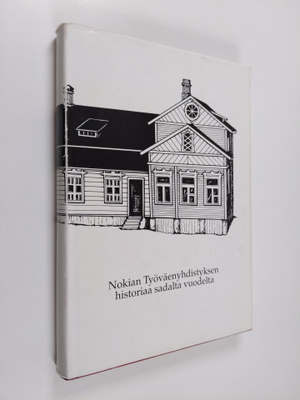 Päivi Puutio : Nokian työväenyhdistyksen historiaa sadalt...
