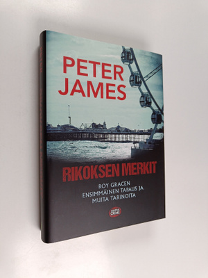 Peter James : Rikoksen merkit : Roy Gracen ensimmäinen ta...
