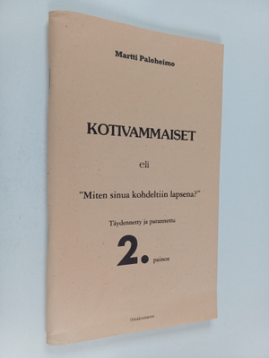 Martti Paloheimo : Kotivammaiset : eli "Miten sinua kohde...