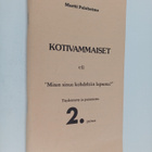 Martti Paloheimo : Kotivammaiset : eli "Miten sinua kohde... - pikkukuva 1