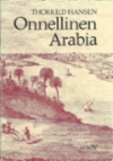 Thorkild Hansen - Onnellinen Arabia