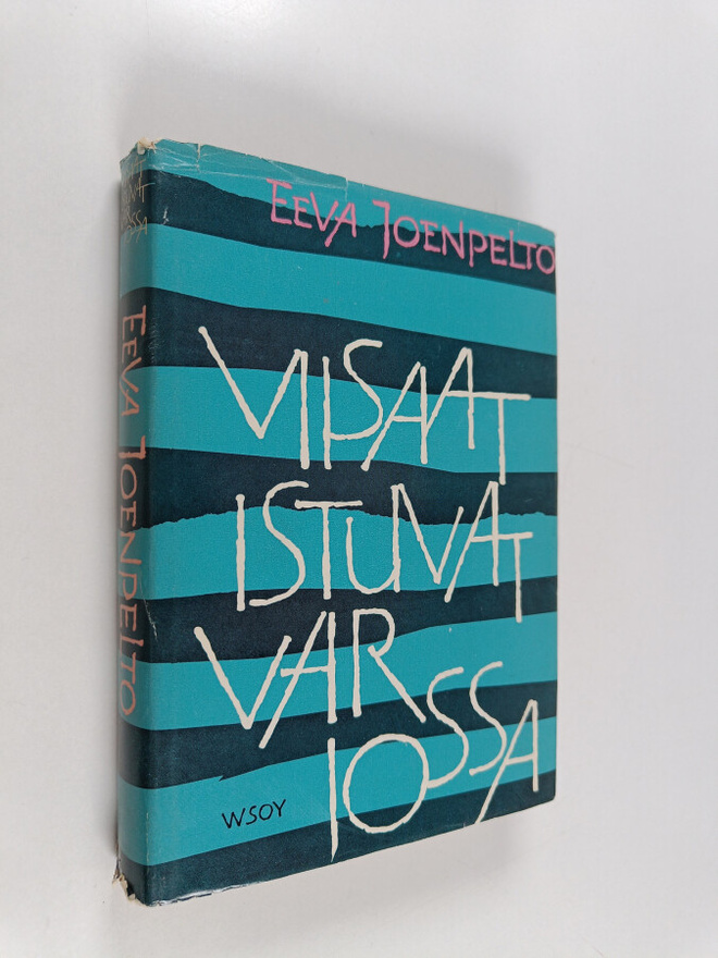 Eeva Joenpelto : Viisaat istuvat varjossa