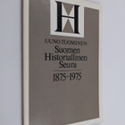 Uuno Tuominen : Suomen historiallinen seura 1875-1975 - pikkukuva 1