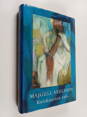 Majgull Axelsson : Kuiskausten talo