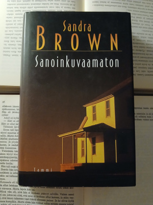 Sandra Brown - Sanoinkuvaamaton (sid.)