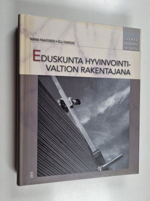 Olli Kangas ym. : Eduskunta hyvinvointivaltion rakentajana