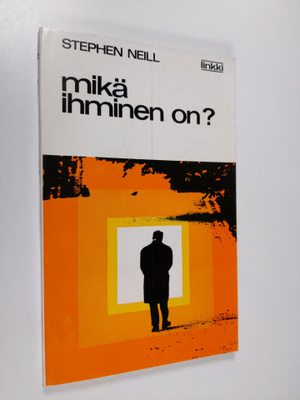 Stephen Neill : Mikä ihminen on?