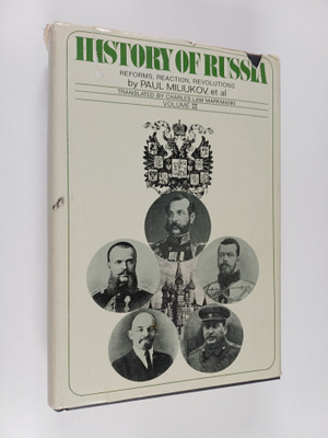 Paul Miliukov : History of Russia : Volume 3, Reforms, re...