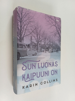 Karin Collins : Sun luonas kaipuuni on