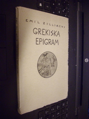 Emil Zilliacus : Grekiska Epigram ( 1 p. 1923 ) SIS.PK !