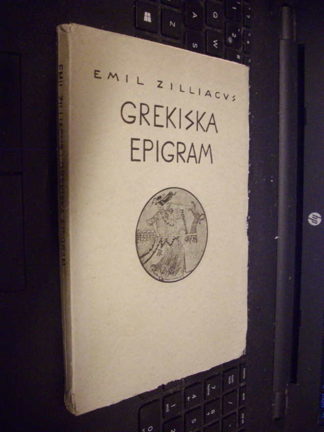 Emil Zilliacus : Grekiska Epigram  ( 1 p. 1923 ) SIS.PK !