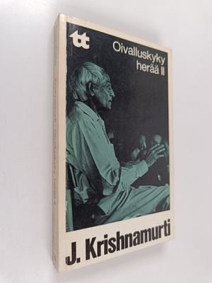 J. Krishnamurti : Oivalluskyky herää 2
