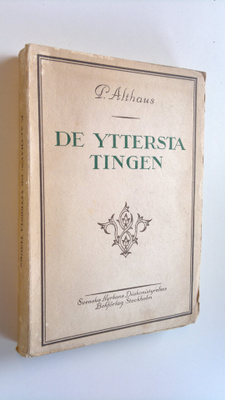 P. Althaus : De yttersta tingen : utkast till en kristen ...