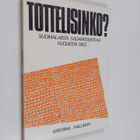 Kristiina Hallman : Tottelisinko : suomalaista Sadankomit... - pikkukuva 1