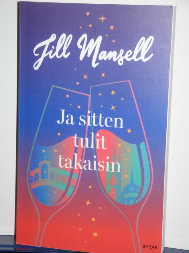 Jill Mansell : Ja sitten tulit takaisin