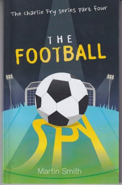 Martin Smith: The Football Spy