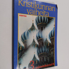 Kristikunnan vaiheita : lukion 3. uskontokurssi B - pikkukuva 1