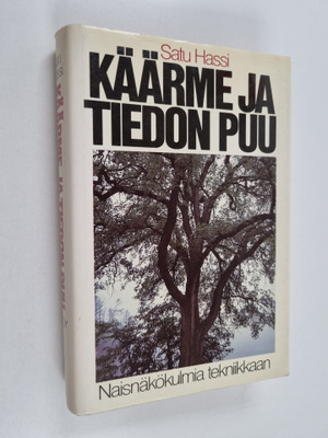 Satu Hassi : Käärme ja tiedon puu : naisnäkökulmia teknii...