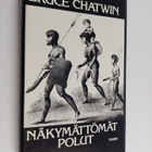 Bruce Chatwin : Näkymättömät polut - pikkukuva 1