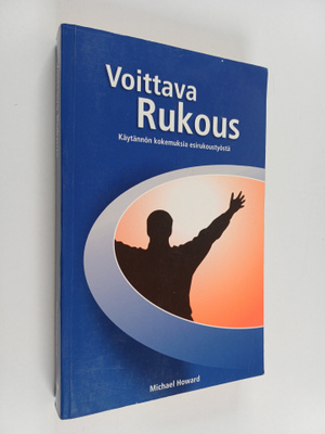 Michael Howard : Voittava rukous : afrikkalaisen esirukoi...