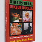 Joni Eareckson Tada : Oikeus elää, oikeus kuolla : itsemu... - pikkukuva 1
